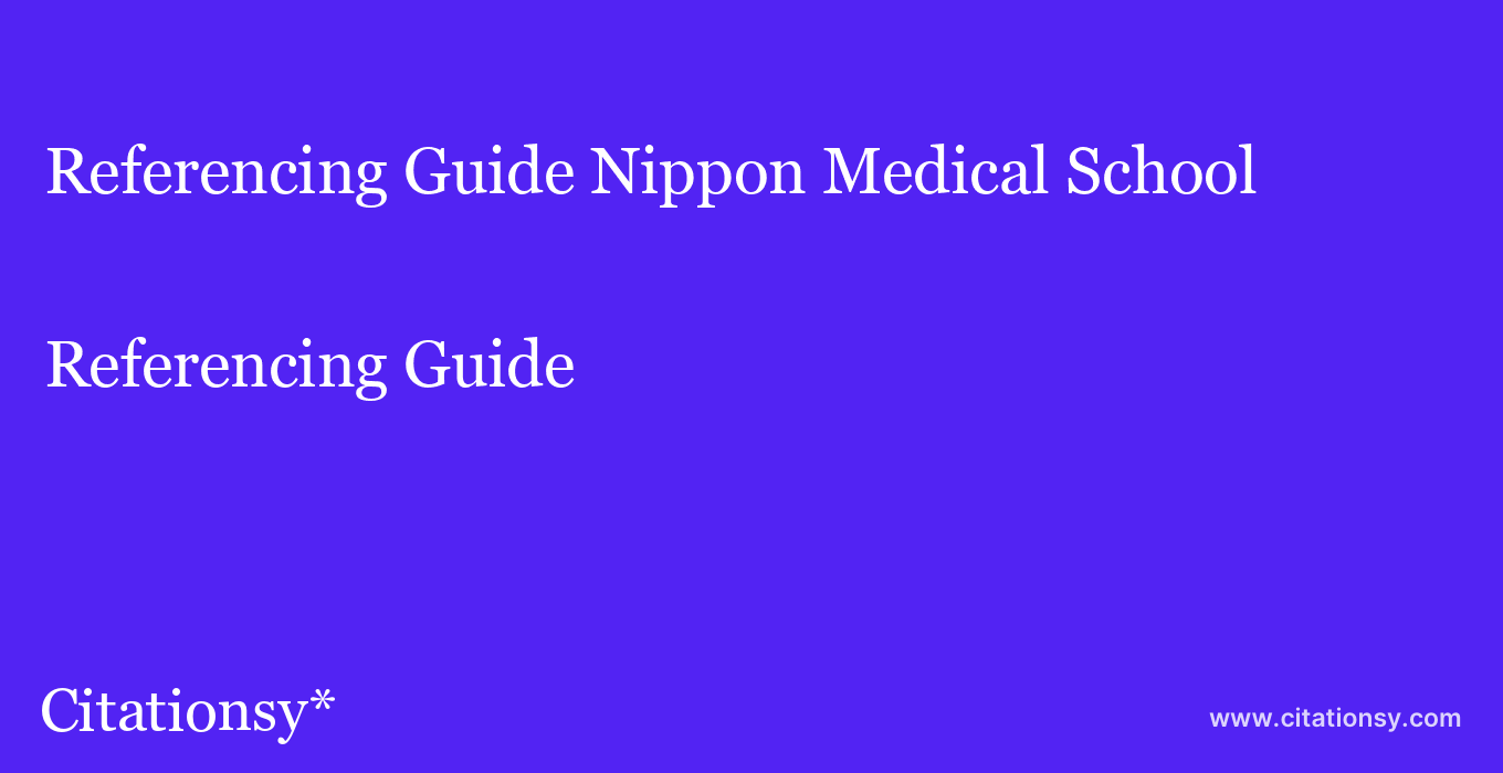 Referencing Guide: Nippon Medical School